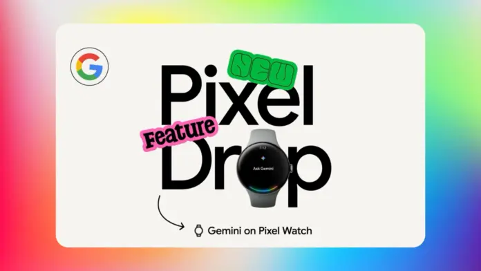The July 2025 Pixel Drop is here with Gemini for your watch, Veo 3, and more