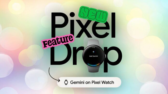 Google's surprise Pixel Drop brings Gemini to Watch, free AI Pro, and more