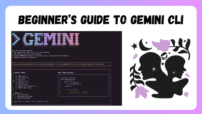 Beginner’s Guide to Gemini CLI