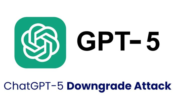 ChatGPT-5 Downgrade Attack Allows Hackers to Evade AI Defenses With Minimal Prompts