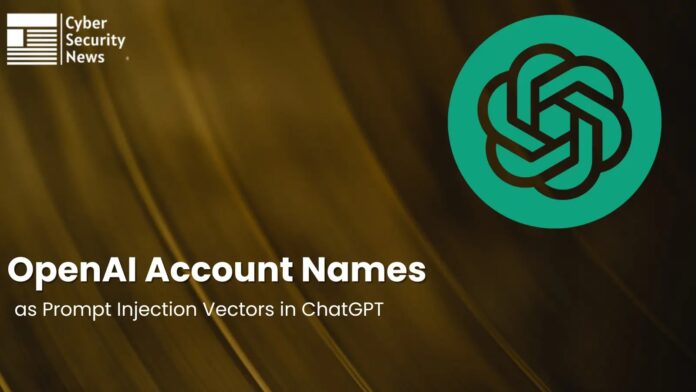 OpenAI20Account20Names20as20Prompt20Injection20Vectors.webp.jpeg New Prompt Insertion Attack - OpenAI Account Name Used to Trigger ChatGPT Jailbreaks