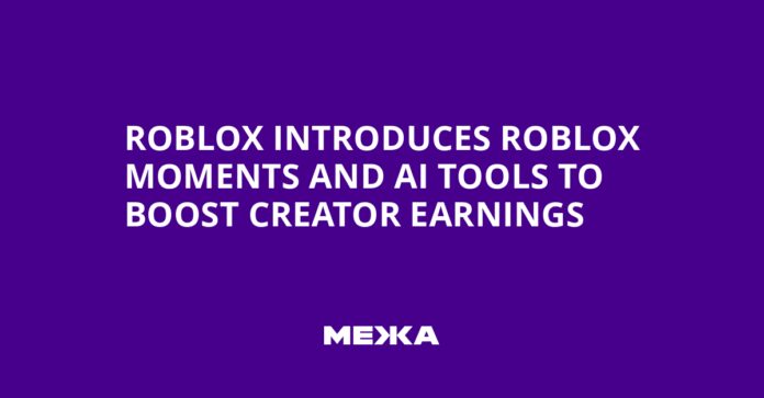 Roblox Introduces Roblox Moments and AI Tools to Boost Creator Earnings | Ukraine news