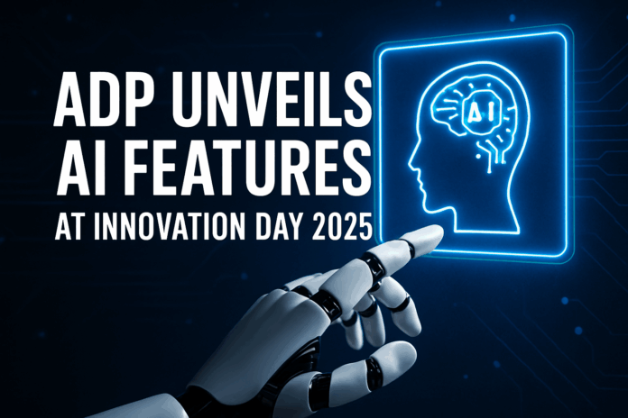 ADP_Unveils_AI_Features_Built_for_HR_s_Biggest_Challenges_at_Innovation_Day_2025_901244.png ADP Launches AI-Powered HR Tools, Cuts Payroll Processing Time 30%