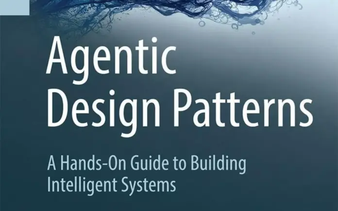 Agentic-Design-Patterns.webp.webp Google engineer releases free 400-page guide to agentic AI systems