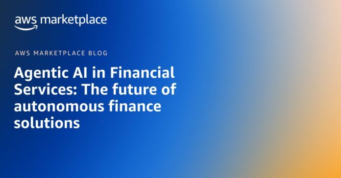 Agentic AI in Financial Services: The future of autonomous finance solutions
