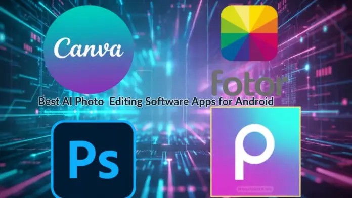 5 Best AI Photo Editing Apps for Android 2025: Tested Tools for Stunning Mobile Edits