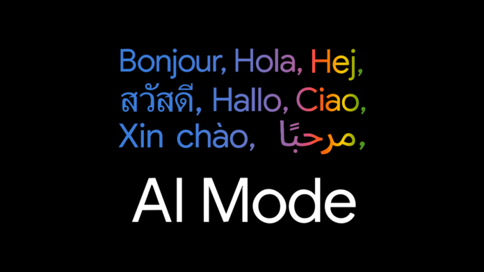 AI Mode in Google Search expands to more than 40 new areas