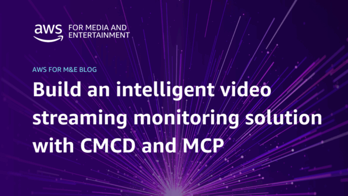 Build an intelligent video streaming monitoring solution with CMCD and MCP