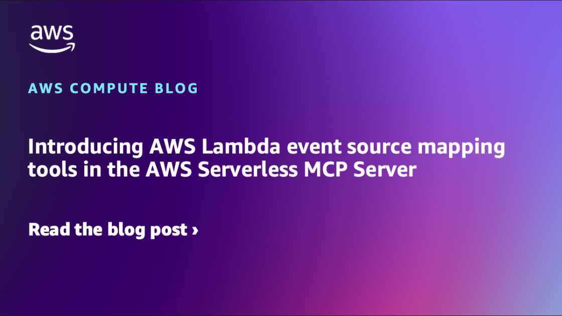 ComputeBlog-2481-images-1120x630.png Introducing AWS Lambda event source mapping tools in the AWS Serverless MCP Server