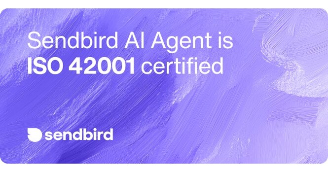 Sendbird_Korea__Inc__Photos_attached_to_press_releases_20251021.jpg Sendbird Achieves ISO/IEC 42001 Certification for Responsible AI Management