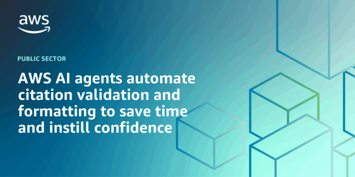 AWS AI agents automate citation validation and formatting to save time and instill confidence