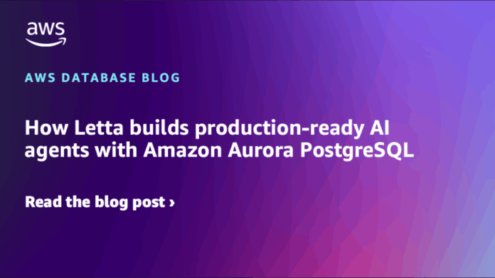 How Letta builds production-ready AI agents with Amazon Aurora PostgreSQL