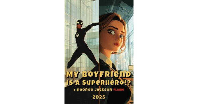 My Boyfriend Is a Superhero!?