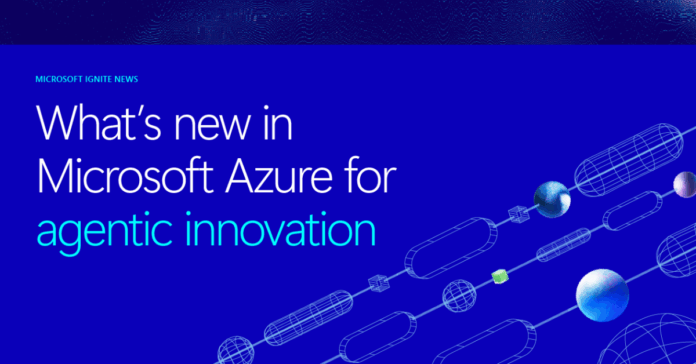 Azure at Microsoft Ignite 2025: All the intelligent cloud news explained