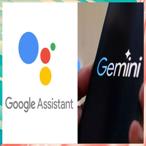 dDZMdewvrMsMYMUGgV4RMag8hY8IKjEhn8nE0Ifa.jpg Google set to replace Assistant with AI-powered Gemini