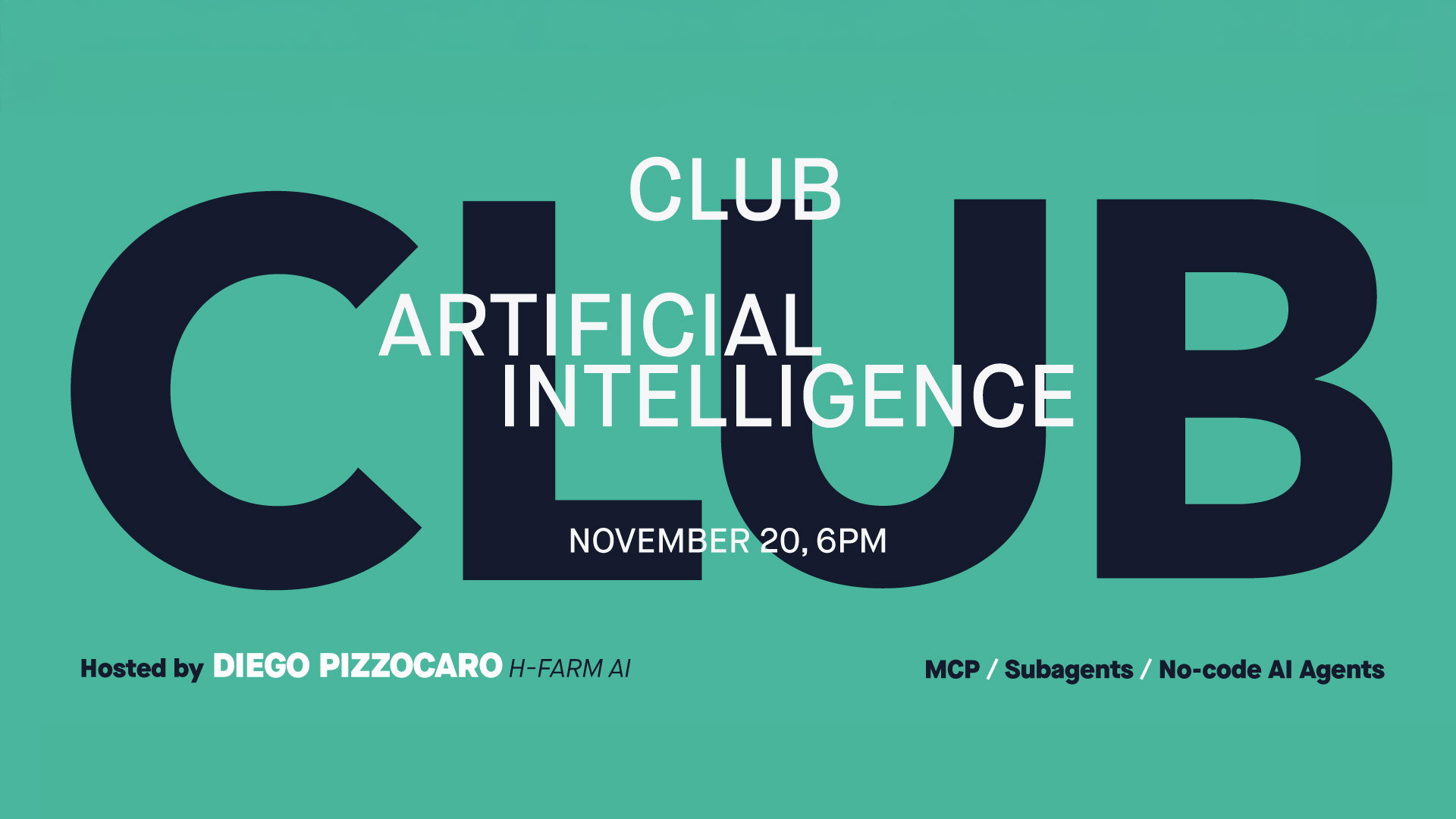 hfarm-club-ai-intelligenza-artificiale-artificial-intelligence-event-evento-diego-pizzocaro-mcp-mode.jpeg CLUB AI Nov. 2025: News & Cases | MCP, Subagents, No-Code Agents