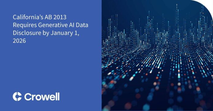 California’s AB 2013 Requires Generative AI Data Disclosure by January 1, 2026
