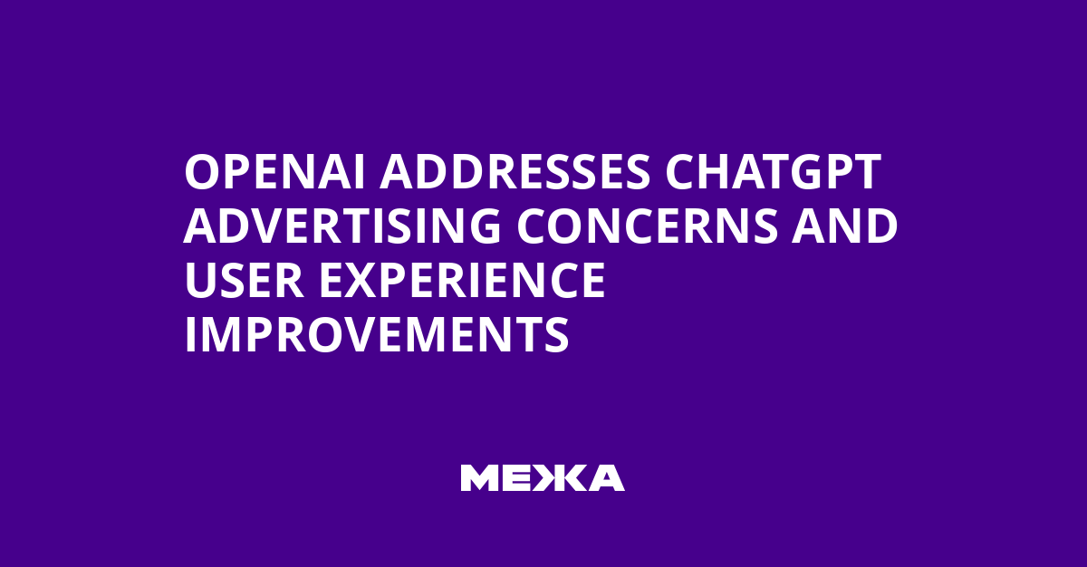 762423.jpg OpenAI Addresses ChatGPT Advertising Concerns and User Experience Improvements | Ukraine news