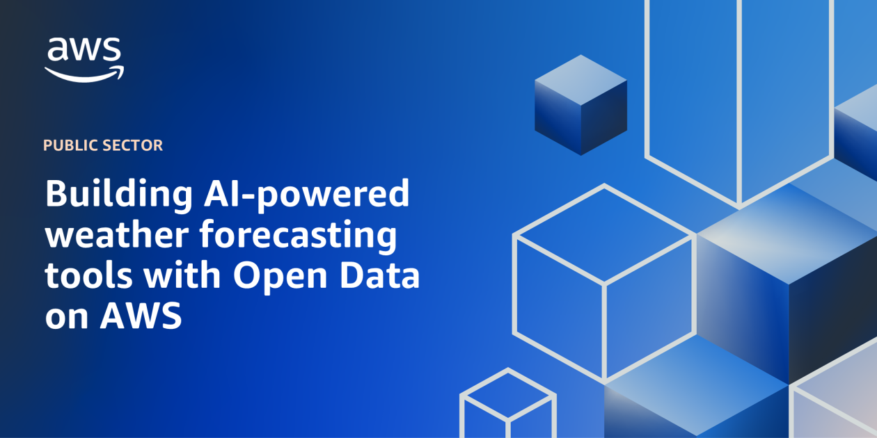AWS-Public-Sector-Blog-Featured-Images-Blog-Header-static-template-Autosaved-10-1260x630.png Building AI-powered weather forecasting tools with Open Data on AWS