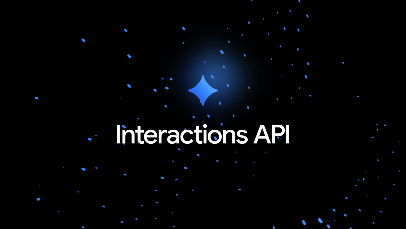 Gemini_InteractionAPI-Keyword_RD1-V01.width-1300.png Google AI Studio’s Interactions API for Gemini models and agents