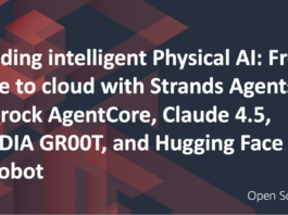 Building intelligent physical AI: From edge to cloud with Strands Agents, Bedrock AgentCore, Claude 4.5, NVIDIA GR00T, and Hugging Face LeRobot