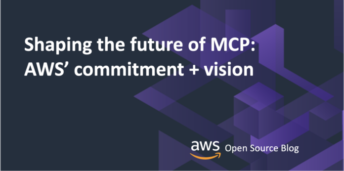 Shaping the future of MCP: AWS’s commitment and vision