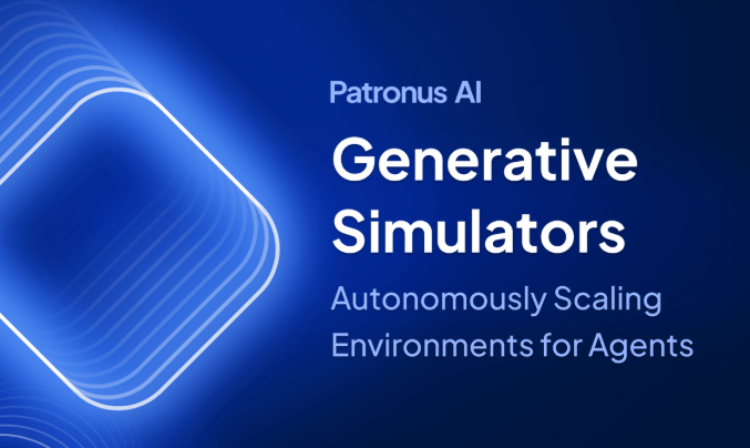 Patronus AI's debuts Generative Simulators to support continuous evolution and improvement of AI agents