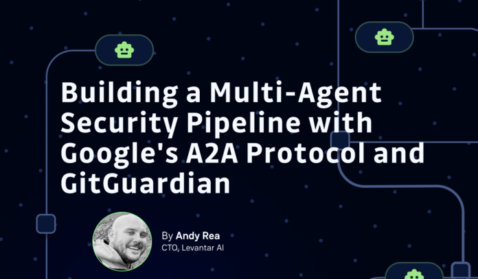 Building a Multi-Agent Security Pipeline with Google's A2A Protocol and GitGuardian
