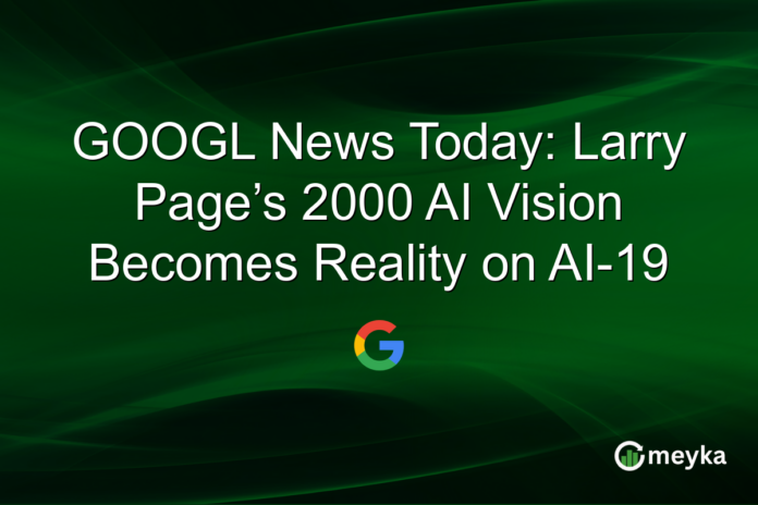 GOOGL News Today: Larry Page’s 2000 AI Vision Becomes Reality on AI-19