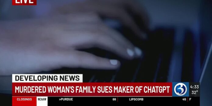 Family sues OpenAI, Microsoft after Connecticut murder-suicide allegedly linked to ChatGPT - WFSB