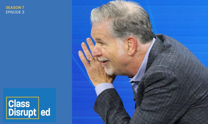 reed-hastings-class-disrupted-podcast-825x495.jpg