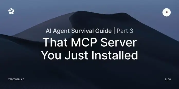 That MCP Server You Just Installed