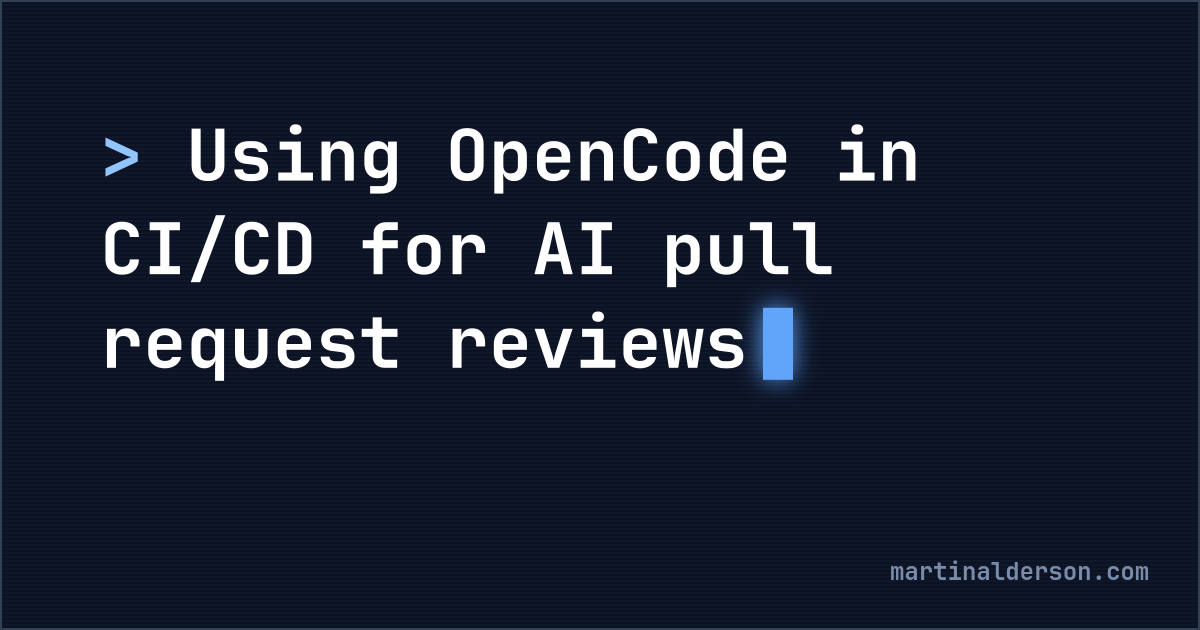 using-opencode-in-ci-cd-for-ai-pull-request-reviews.png