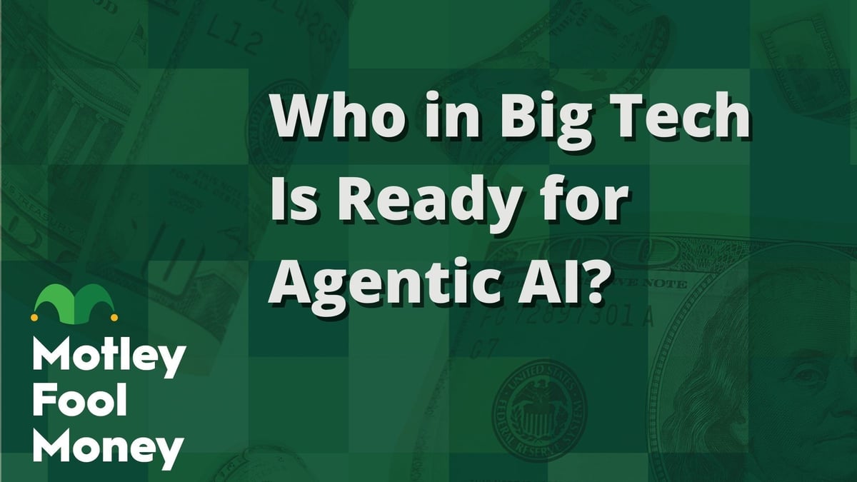 urlhttps3A2F2Fg.foolcdn.com2Feditorial2Fimages2F8611302Fwho-in-big-tech-is-ready-for-agenti.jpeg Who in Big Tech Is Ready for Agentic AI?
