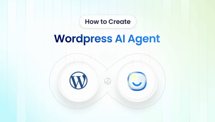 A 16:9 aspect ratio image with the text How to Create Wordpress AI Agent centered. Below the text, there are two white circles connected by a thin line. The left circle contains the blue WordPress logo, and the right circle contains a blue and yellow AI agent logo. The background is a soft gradient of light blue, green, and purple vertical stripes.