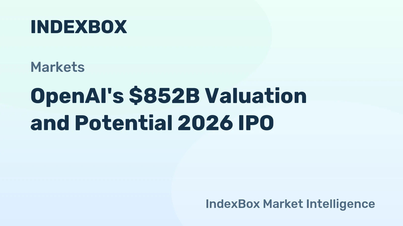 51d62a021a6cbdeb52f458e265e59cdf.webp.webp OpenAI's $852B Valuation, 2026 IPO Plans, and How to Invest via Ark ETFs - News and Statistics