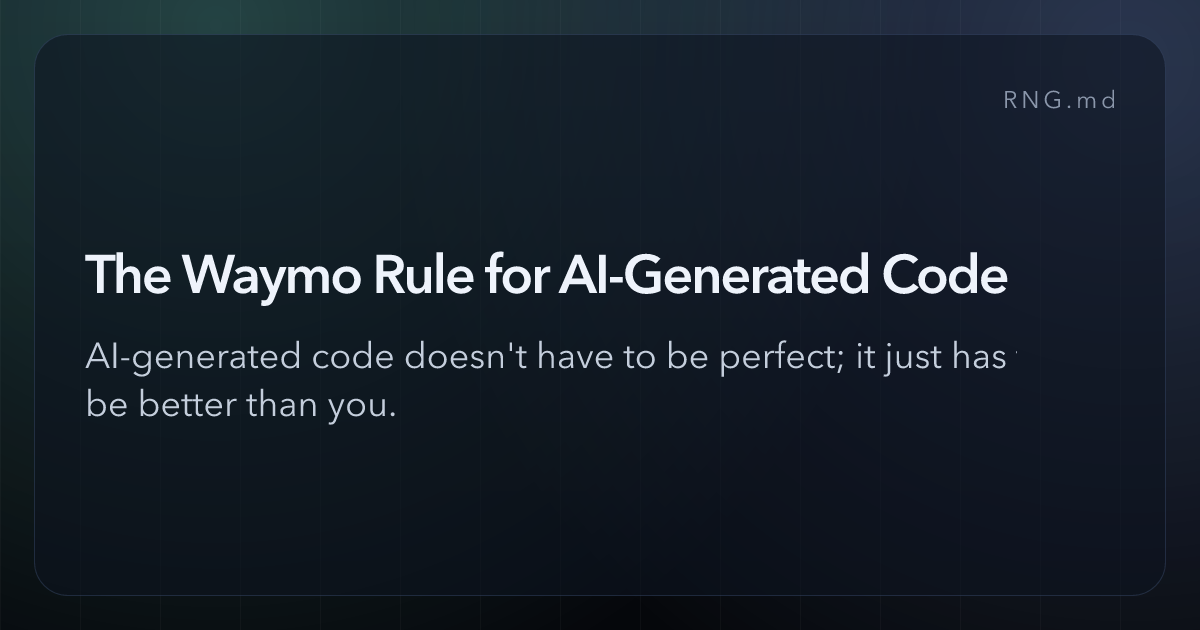 the-waymo-rule-for-ai-generated-code.png